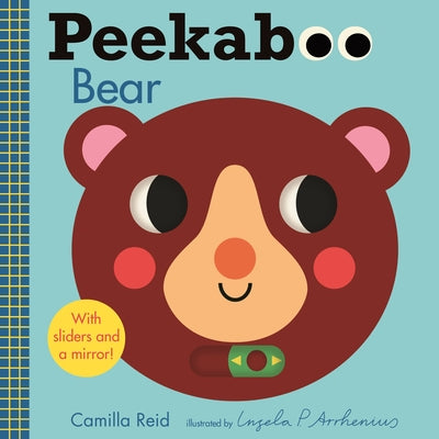 Peekaboo: Bear: (An Interactive Board Book for Babies & Toddlers with Mirror & Sliders to Push, Pull, or Turn. Cute Artwork Includes Ladybugs, Bunnies by Arrhenius, Ingela P.