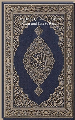 The Holy Quran in English: Clear and Easy to Read by Allah