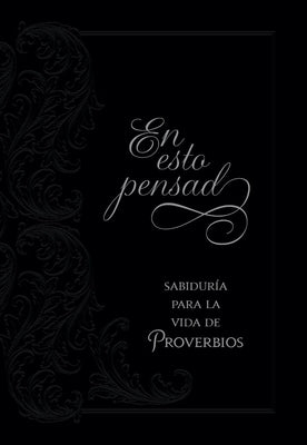 En Esto Pensad: Sabiduría Para La Vida de Proverbios by Comfort, Ray