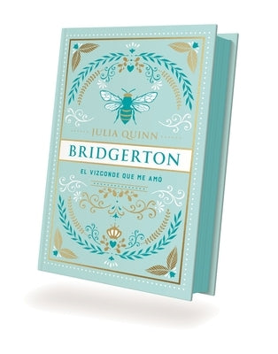 Bridgerton 2 - El Vizconde Que Me Amo - Ed. Coleccionista by Quinn, Julia