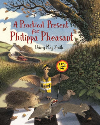 A Practical Present for Philippa Pheasant by Smith, Briony May