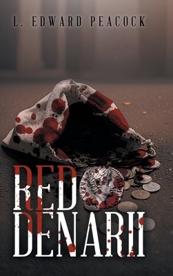 Red Denarii by Peacock, L. Edward