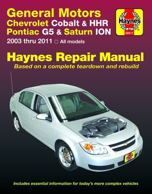 Gm: Chevrolet Cobalt 2005-10, Chevrolet Hhr 2006-11, Pontiac G5 2007-09, Saturn Ion 2003-07 & Pontiac Pursuit 2005-06 by Haynes, J. H.