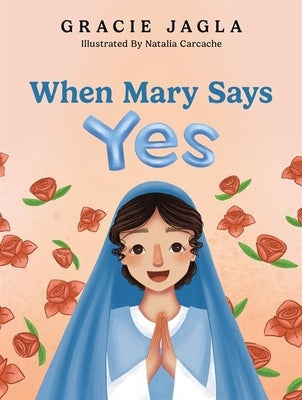 When Mary Says Yes by Jagla, Gracie