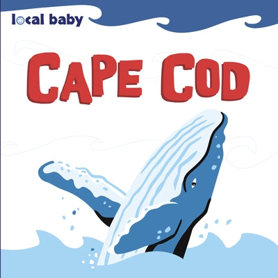 Local Baby Cape Cod by Leta, Scott