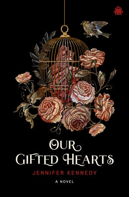 Our Gifted Hearts by Kennedy, Jennifer