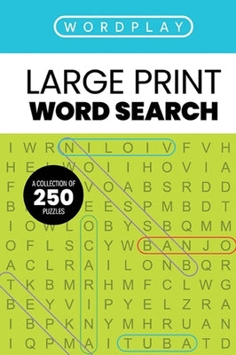 Wordplay: A Collection of 250 Word Search Puzzles by Thomas Nelson