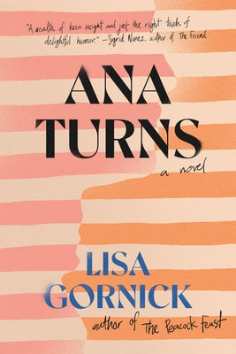 Ana Turns by Gornick, Lisa