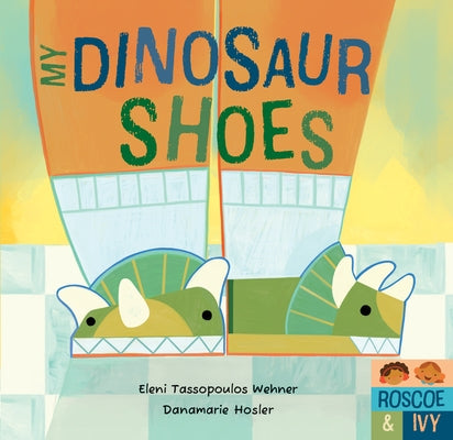 My Dinosaur Shoes by Tassopoulos Wehner, Eleni