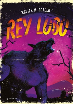 Rey Lobo / Wolf King by M. Sotelo, Xavier
