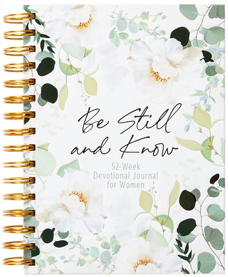 Be Still and Know: Weekly Devotional Journal for Women by Belle City Gifts