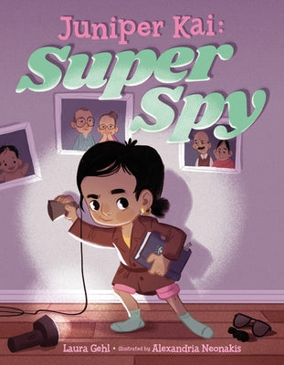 Juniper Kai: Super Spy by Gehl, Laura