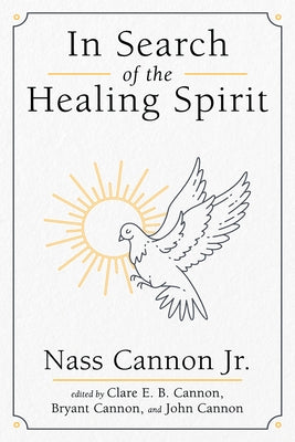 In Search of the Healing Spirit by Cannon, Nass, Jr.