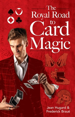 The Royal Road to Card Magic by Hugard, Jean