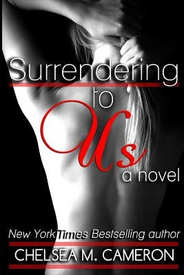 Surrendering to Us by Cameron, Chelsea M.