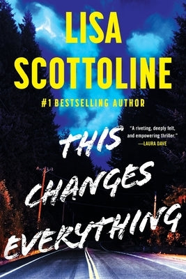 This Changes Everything by Scottoline, Lisa