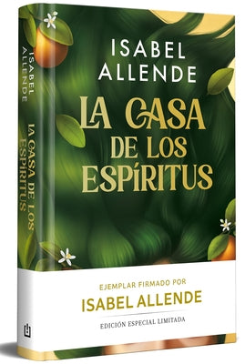 La Casa de Los Espíritus (Edición Limitada Firmada) / The House of the Spirits (Limited Signed Edition) by Allende, Isabel