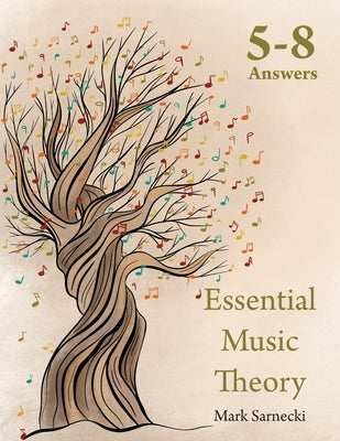 Essential Music Theory Answers 5-8 by Sarnecki, Mark