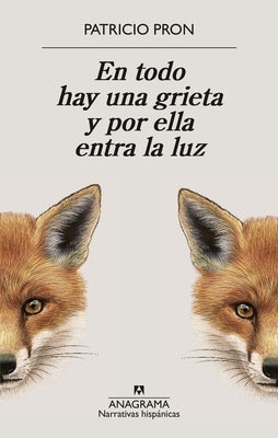 En Todo Hay Una Grieta Y Por Ella Entra La Luz by Pron, Patricio