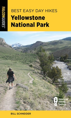 Best Easy Day Hikes Yellowstone National Park by Schneider, Bill