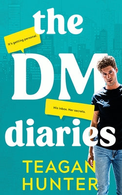 The DM Diaries by Hunter, Teagan