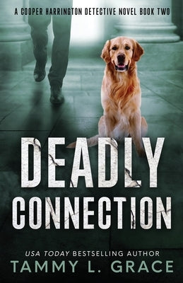 Deadly Connection: A Cooper Harrington Detective Novel by Grace, Tammy L.