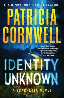 Identity Unknown by Cornwell, Patricia
