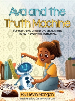Ava and the Truth Machine by Morgan, Devin
