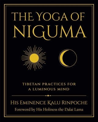 The Yoga of Niguma by Rinpoche, Kalu