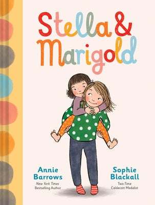 Stella & Marigold: Book 1 by Barrows, Annie