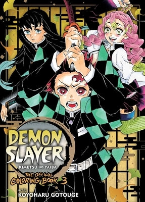 Demon Slayer: Kimetsu No Yaiba: The Official Coloring Book 3 by Gotouge, Koyoharu