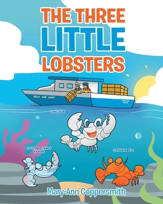 The Three Little Lobsters by Coppersmith, Mary-Ann