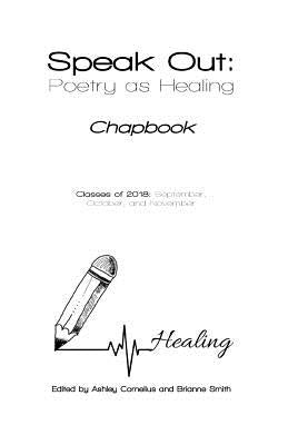Speak Out: Poetry as Healing: Chapbook for Classes of 2018 by Mari, Angelo