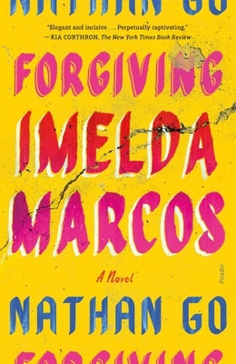 Forgiving Imelda Marcos by Go, Nathan