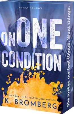 On One Condition by Bromberg, K.