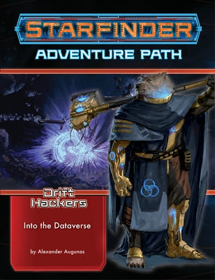 Starfinder Adventure Path: Into the Dataverse (Drift Hackers 3 of 3) by Augunas, Alexander