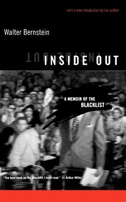 Inside Out: A Memoir of the Blacklist by Bernstein, Walter