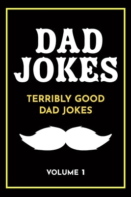 Dad Jokes: Terribly Good Dad Jokes by The Love Gifts, Share