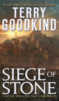 Siege of Stone by Goodkind, Terry