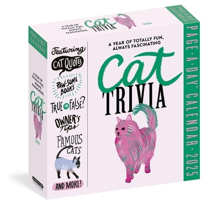 Cat Trivia Page-A-Day(r) Calendar 2025: Cat Quotes, Paw-Some Books, True or False, Owner's Tips, Famous Cats, Know Your Breeds, and More! by Workman Calendars