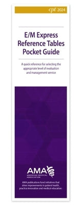 E/M Express Reference Tables Pocket Guide 2024 (Single) by American Medical Association