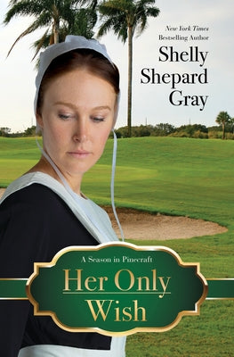 Her Only Wish by Gray, Shelley Shepard