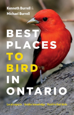 Best Places to Bird in Ontario by Burrell, Kenneth