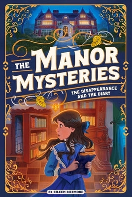 The Disappearance and the Diary by Biltmore, Eileen