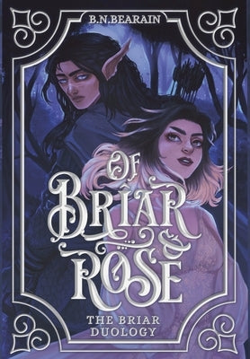 Of Briar and Rose by Bearain, B. N.