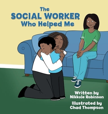 The Social Worker Who Helped Me by Robinson, Nikkole