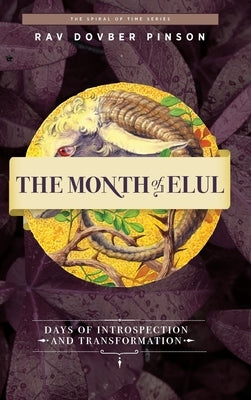 The Month of Elul: Days of Instrospection and Transformation by Pinson, Dovber
