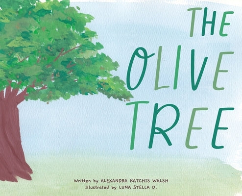 The Olive Tree by Walsh, Alexandra K.