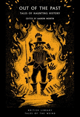 Out of the Past: Tales of Haunting History by Worth, Aaron