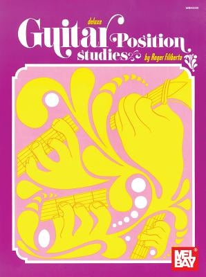 Mel Bay's Deluxe Guitar Position Studies by Filiberto, Roger